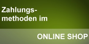 Zahlungsmethoden im Online Shop
