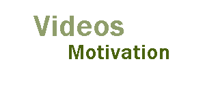 Motivation, Video
